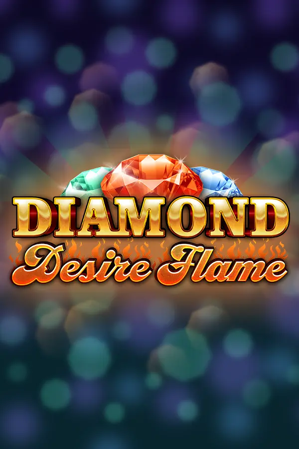 Diamond Desire Flame